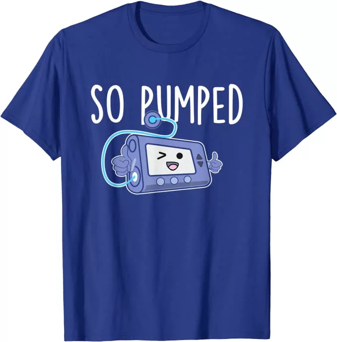 So Pumped - Funny Insulin Pump Diabetic Diabetes Awareness T-Shirt