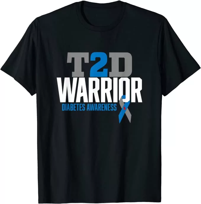T2D Warrior Type 2 Diabetes Awareness Diabetic T-Shirt